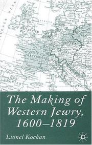 Cover of: The Making of Western Jewry, 1600-1819 by Kochan, Lionel.