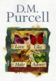 Love like hate adore by Deirdre Purcell