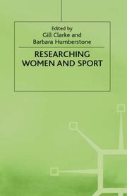 Cover of: Researching women and sport by edited by Gill Clarke and Barbara Humberstone ; foreword by Jennifer Hargreaves ; consultant editor, Jo Campling.
