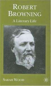 Cover of: Robert Browning: a literary life