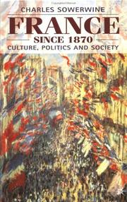 Cover of: France since 1870 : culture, politics and society