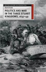 Cover of: Politics and war in the three Stuart kingdoms, 1637-49