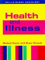 Cover of: Health and Illness (Skills-based Sociology) by Michael Senior, Bruce Viveash, Michael Senior, Bruce Viveash