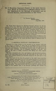 Dr. S. Monckton Copeman's report to the Local Government Board on prevalence of measles, enteric fever and diphtheria in the borough of Lowestoft, and on general sanitary administration in that town by S. Monckton Copeman