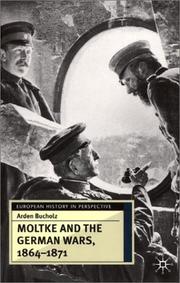 Cover of: Moltke and the German Wars, 1864-1871 (European History in Perspective)
