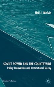 Cover of: Soviet power and the countryside: policy innovation and institutional decay