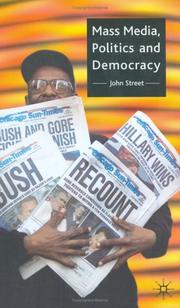 Cover of: Mass Media, Politics and Democracy by John Street