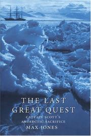 Cover of: The last great quest: Captain Scott's Antarctic sacrifice