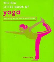 Cover of: The Big Little Book of Yoga: The Only Book You'll Ever Need (Big Little Book)
