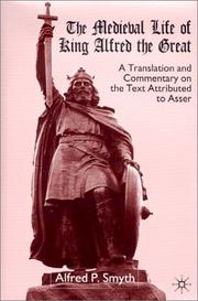 Cover of: The medieval life of King Alfred the Great: a translation and commentary on the text attributed to Asser