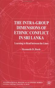 Cover of: The intra-group dimensions of ethnic conflict in Sri Lanka: learning to read between the lines