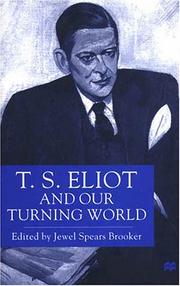 Cover of: T.S. Eliot and our turning world by edited by Jewel Spears Brooker.