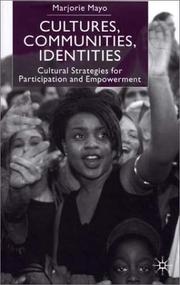 Cover of: Cultures, Communities, Identities: Cultural Strategies for Participation and Empowerment