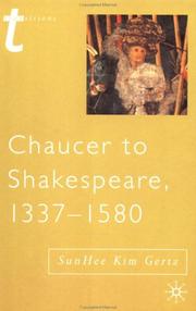 Cover of: Chaucer to Shakespeare, 1337-1580 by Sunhee Kim Gertz