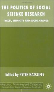 Cover of: The Politics of Social Science Research: 'Race', Ethnicity and Social Change (Migration, Minorities and Citizenship)