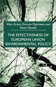 Cover of: The Effectiveness of European Union Environmental Policy by Wyn Grant, Duncan Matthews, Peter Newell