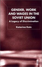 Cover of: Gender, Work and Wages in the Soviet Union: A Legacy of Discrimination
