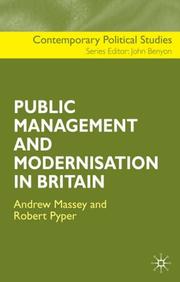 Cover of: The Public Management and Modernisation in Britain (Contemporary Political Studies) by Andrew Massey, Robert Pyper