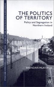 Cover of: The politics of territory: policy and segregation in Northern Ireland