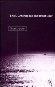 Shell, Greenpeace and  Brent Spar by Grant Jordan
