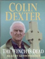 Cover of: The Wench Is Dead by Colin Dexter