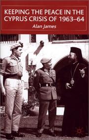 Cover of: Keeping the Peace in the Cyprus Crisis of 1963-64