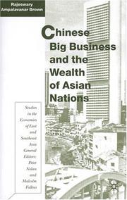 Cover of: Chinese Big Business and the Wealth of Asian Nations (Studies in the Economies of East and South-East Asia)