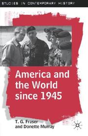 Cover of: America and the world since 1945 by T. G. Fraser
