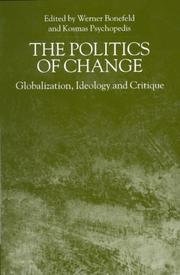 Cover of: The Politics of Change by Werner Bonefeld, Kosmas Psychopedis