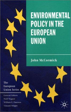 Environmental Policy in the European Union by John McCormick