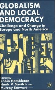 Cover of: Globalism and Local Democracy: Challenge and Change in Europe and North America