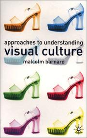 Approaches To Understanding Visual Culture by Malcolm Barnard