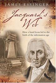 Cover of: Jacquard's web: how a hand-loom led to the birth of the information age