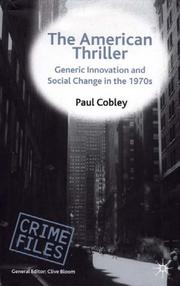 Cover of: The American Thriller: Generic Innovation and Social Change in the 1970s (Crime Files)