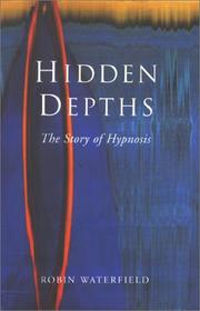 Cover of: Hidden Depths: The Story of Hypnosis