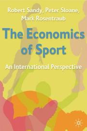 The economics of sport by Robert Sandy, Peter Sloane, Mark S. Rosentraub