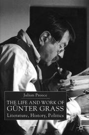 Cover of: The life and work of Günter Grass by Julian Preece