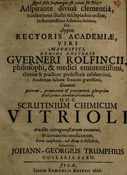 Cover of: Adspirante divinâ clementiâ, consentiente illustri ... sub clypeo rectoris ... Guerneri Rolfincii ... hoc Scrutinium chimicum vitrioli ... examini ... by Werner Rolfinck