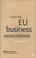 Cover of: Inside the EU Business Associations