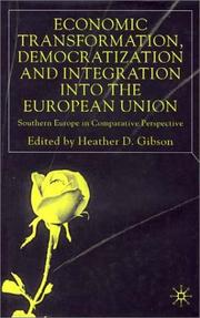 Cover of: Economic Transformation, Democratization and Integration Into the European Union: Southern Europe in Comparative Perspective