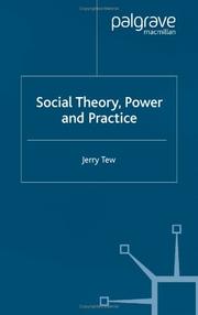 Cover of: Social Theory, Power and Practice