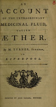 Cover of: An account of the extraordinary medicinal fluid, called aether