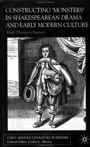 Constructing 'monsters' in Shakespearean drama and early modern culture by Mark Thornton Burnett