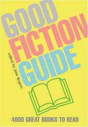 Cover of: Good fiction guide by edited by Jane Rogers ; consultant editor, Hermione Lee ; assistant editors, Mike Harris, Douglas Houston ; assistant editor on the paperback edition, Daniel Hahn.