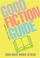 Cover of: Good fiction guide