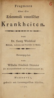 Cover of: Fragmente über die Erkenntniss venerischer Krankheiten. Von Dr. Georg Wedekind ...