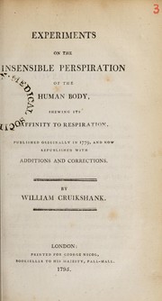 Cover of: Experiments on the insensible perspiration of the human body, shewing its affinity to respiration