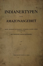 Cover of: Indianertypen aus dem Amazonasgebiet nach eigenen Aufnahmen während seiner Reise in Brasilien by Theodor Koch-Grünberg