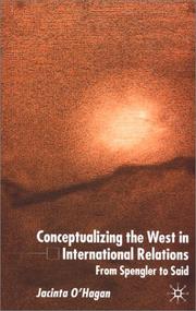 Cover of: Conceptualizing the West in international relations: from Spengler to Said