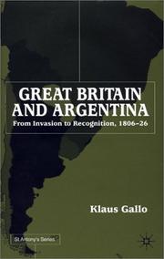 Cover of: Great Britain and Argentina by Klaus Gallo